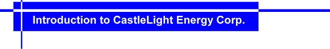 Introduction to CastleLight Energy Corp.