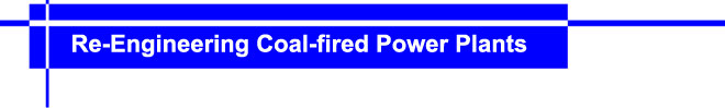 Re-Engineering Coal-Fired Power Plants